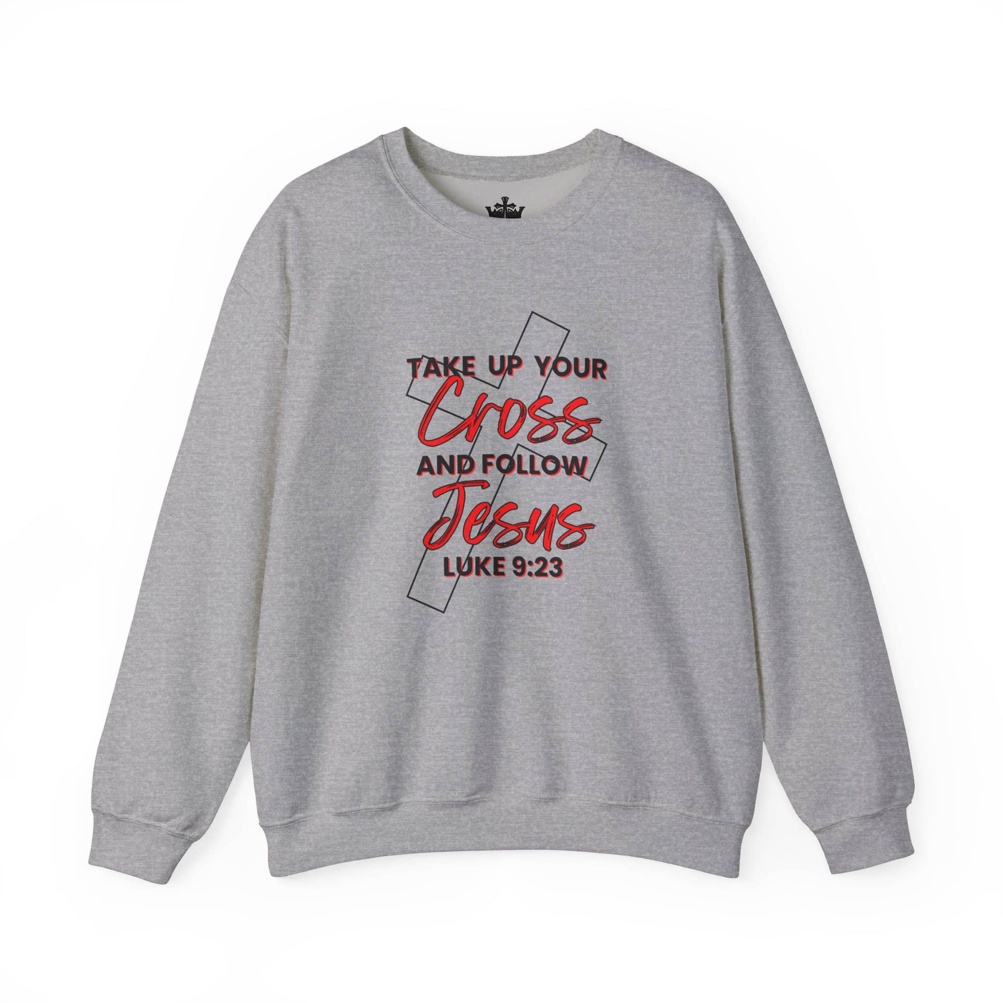 Take Up Your Cross and Follow Jesus Sweatshirt