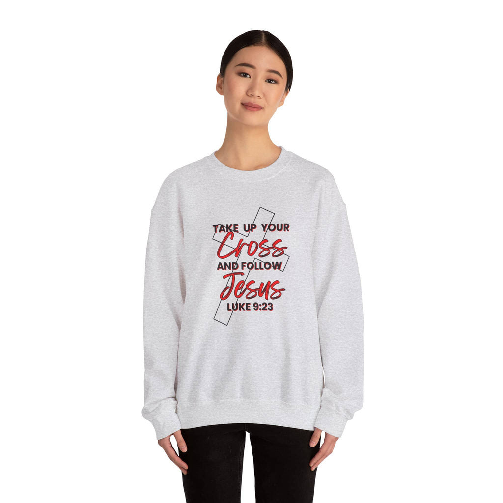 Take Up Your Cross and Follow Jesus Sweatshirt