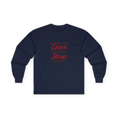 "Take Up Your Cross" Unisex Long Sleeve Tee-Luke 9:23