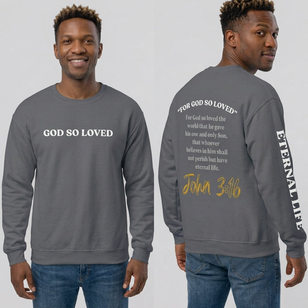 God So Loved - John 3:16 Sweatshirt