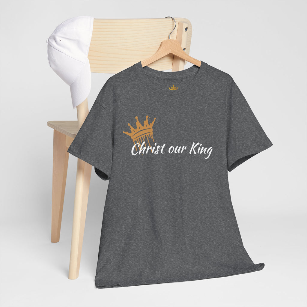 "Christ Our King" Matthew 28:18 Heavy Cotton Shirt