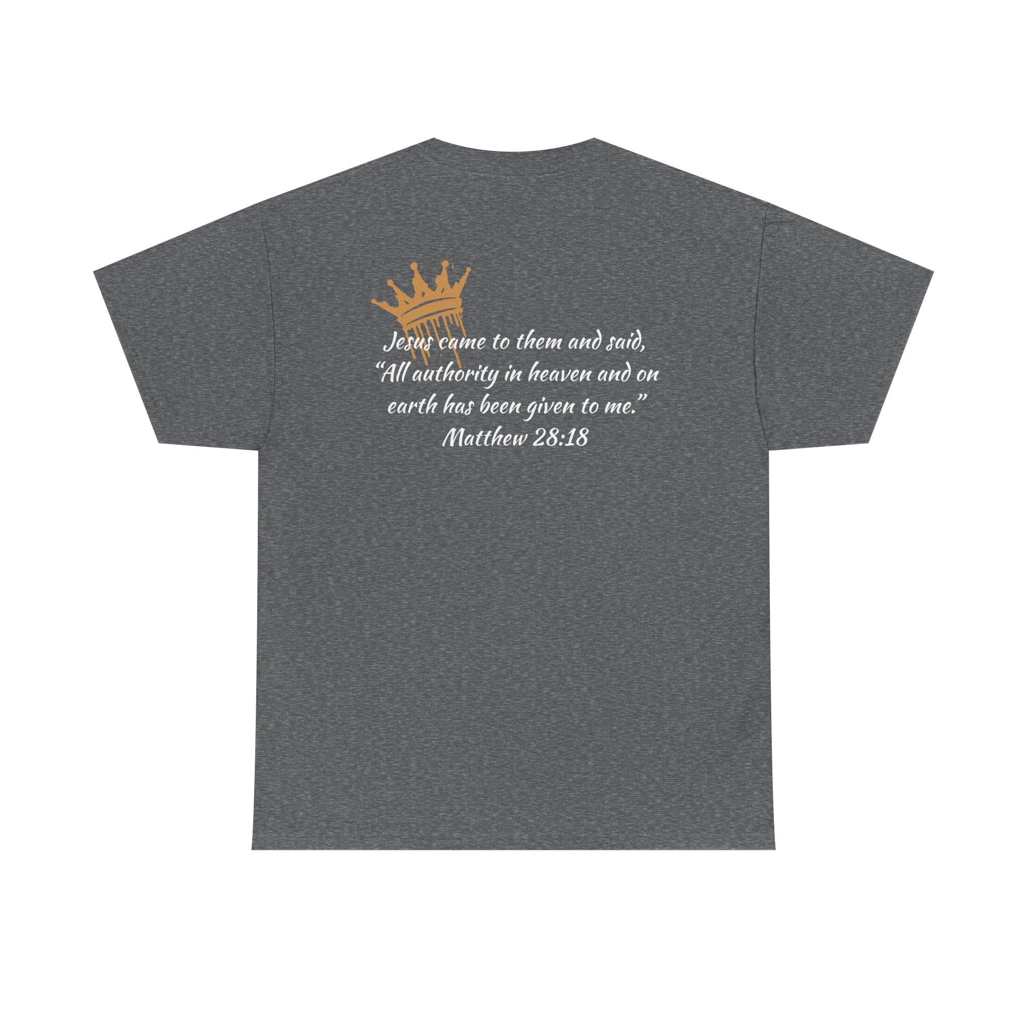 "Christ Our King" Matthew 28:18 Heavy Cotton Shirt