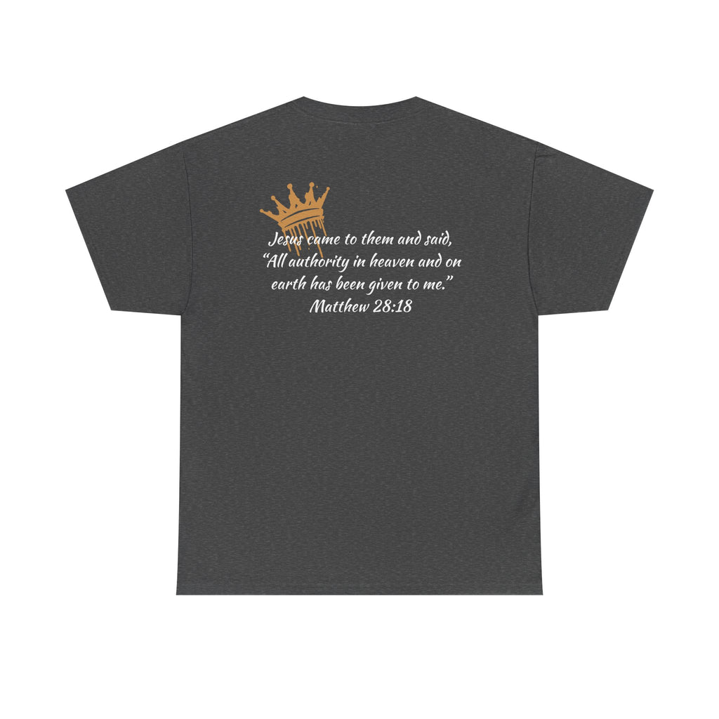 "Christ Our King" Matthew 28:18 Heavy Cotton Shirt