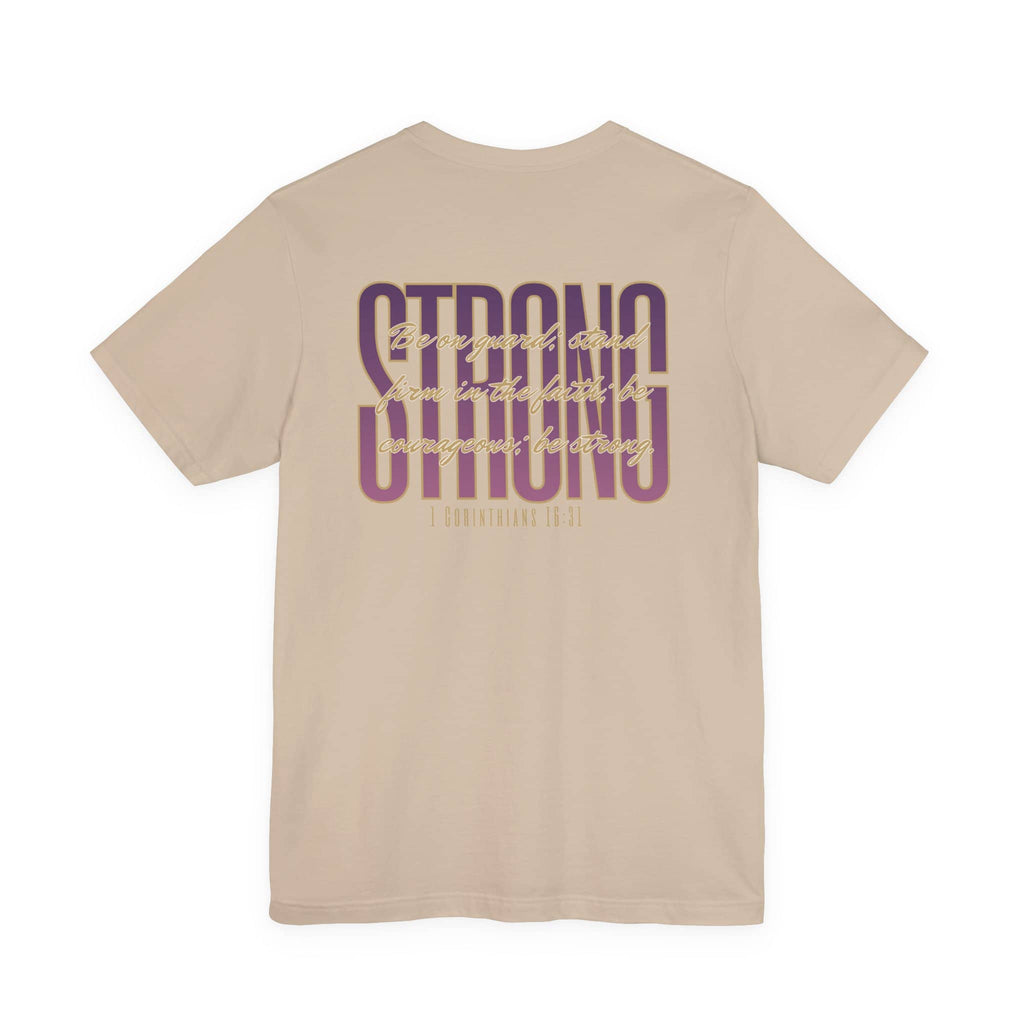 Strong and Courageous Tee1 Corinthians 16:13 Shirt