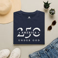"One Nation Under God" - Patriotic 250th Anniversary T-Shirt