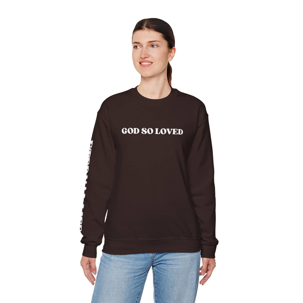 God So Loved - John 3:16 Sweatshirt