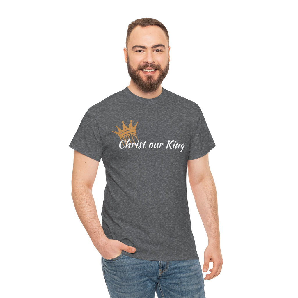 "Christ Our King" Matthew 28:18 Heavy Cotton Shirt