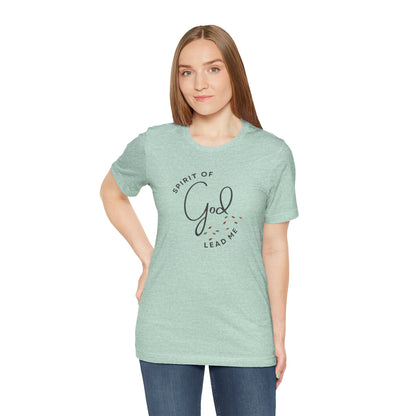 Spirit Lead Me - T-Shirt - Romans 8:14