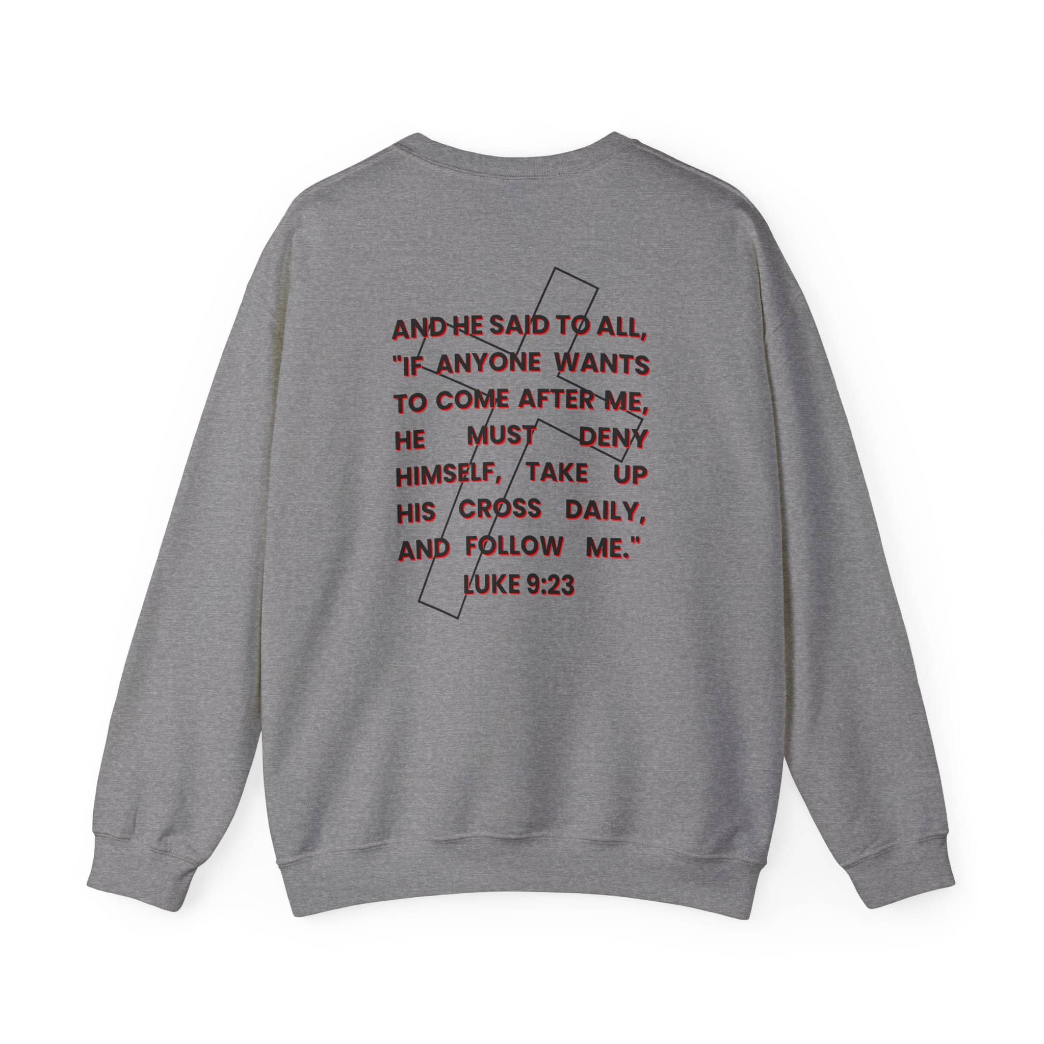 Take Up Your Cross and Follow Jesus Sweatshirt