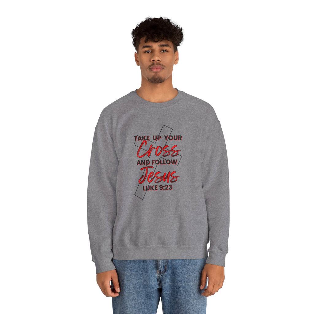 Take Up Your Cross and Follow Jesus Sweatshirt