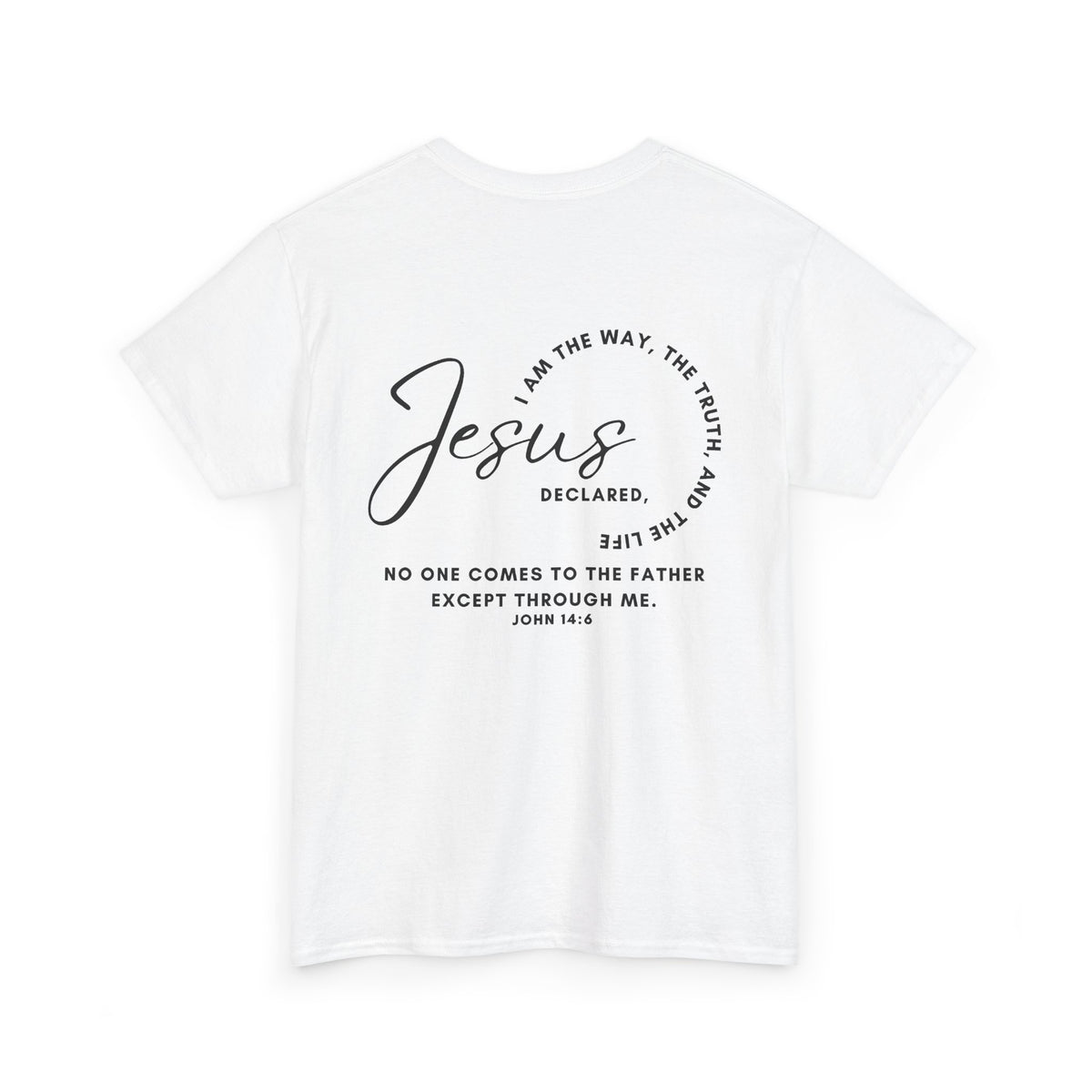 Jesus: The Way, The Truth, The Life Shirt