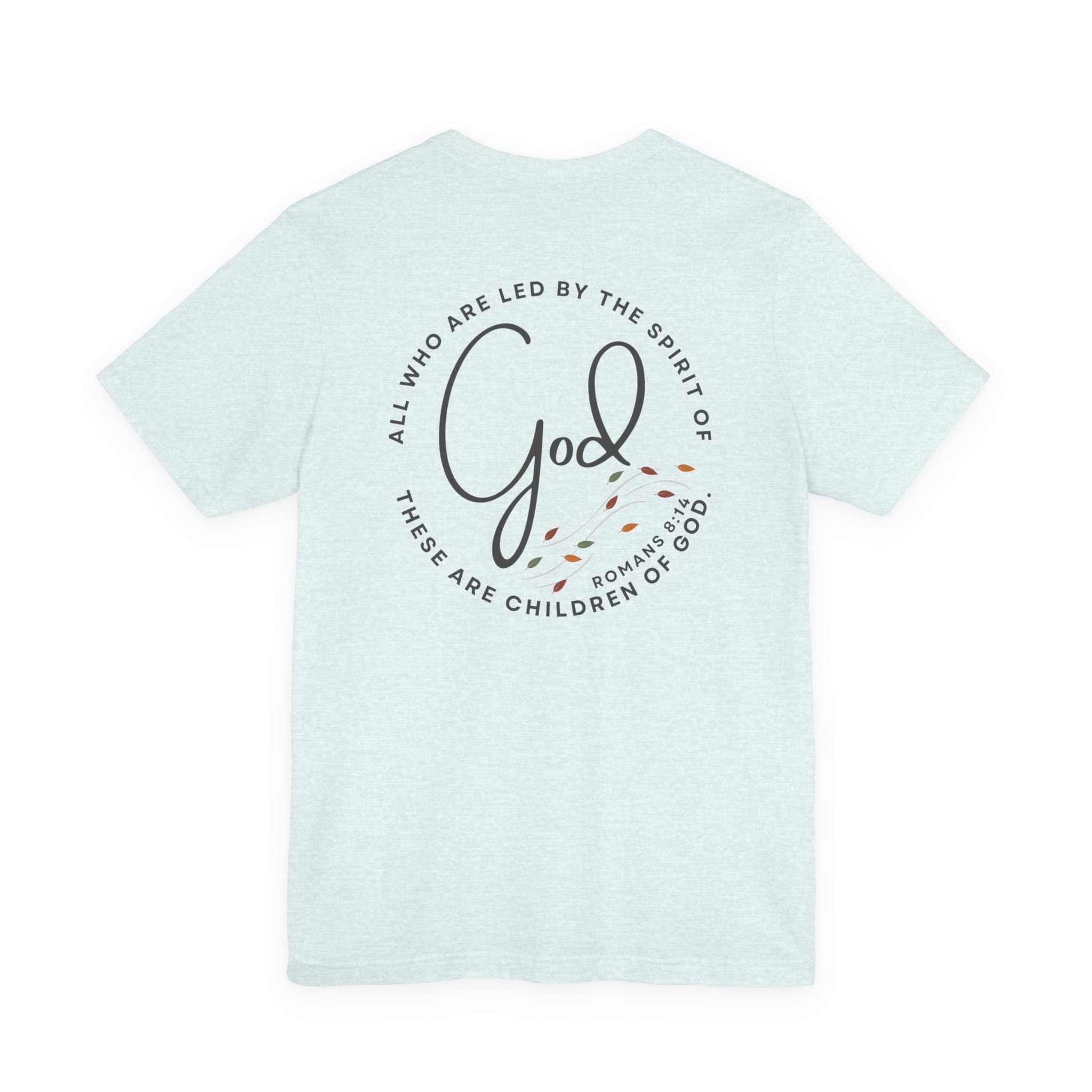 Spirit Lead Me - T-Shirt - Romans 8:14