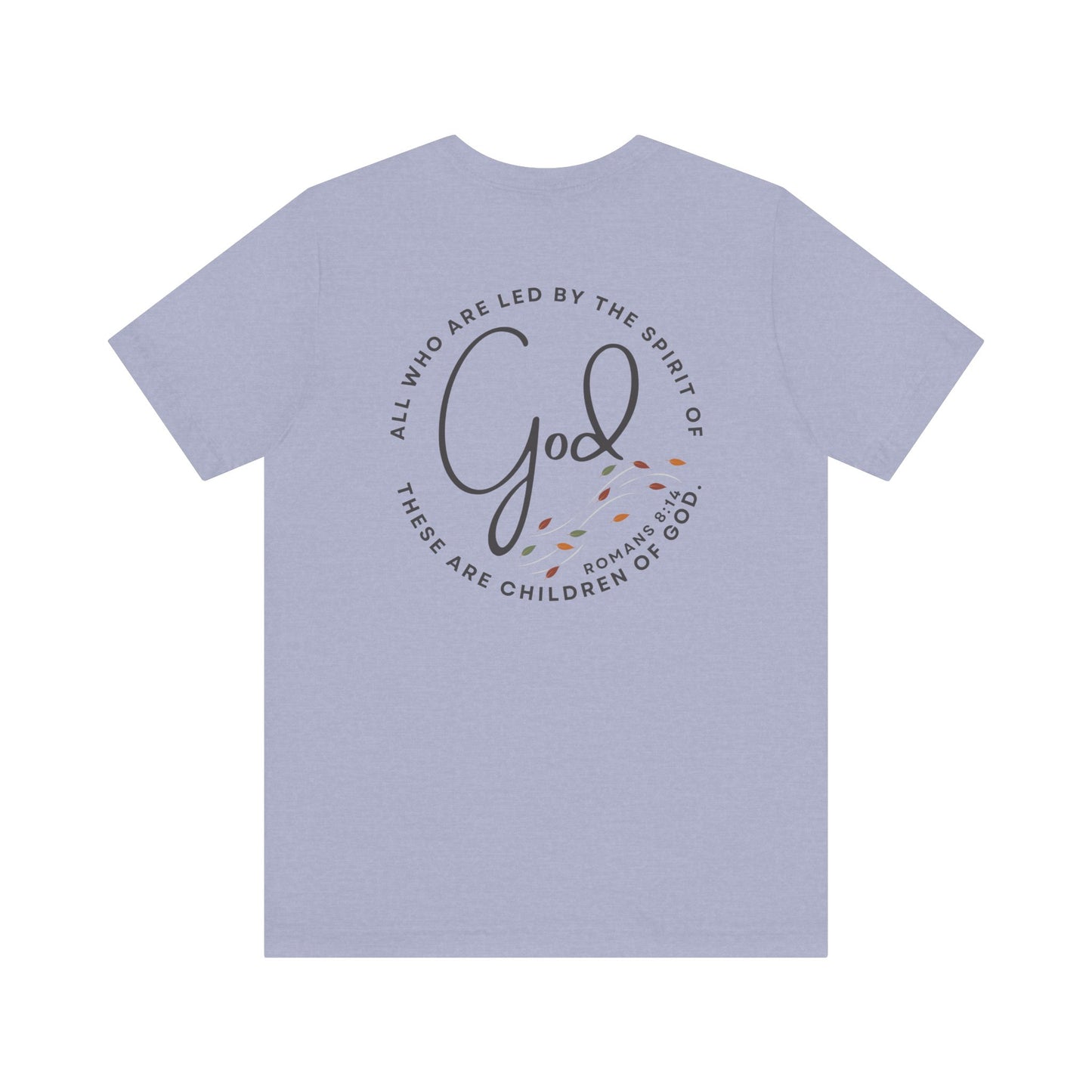 Spirit Lead Me - T-Shirt - Romans 8:14