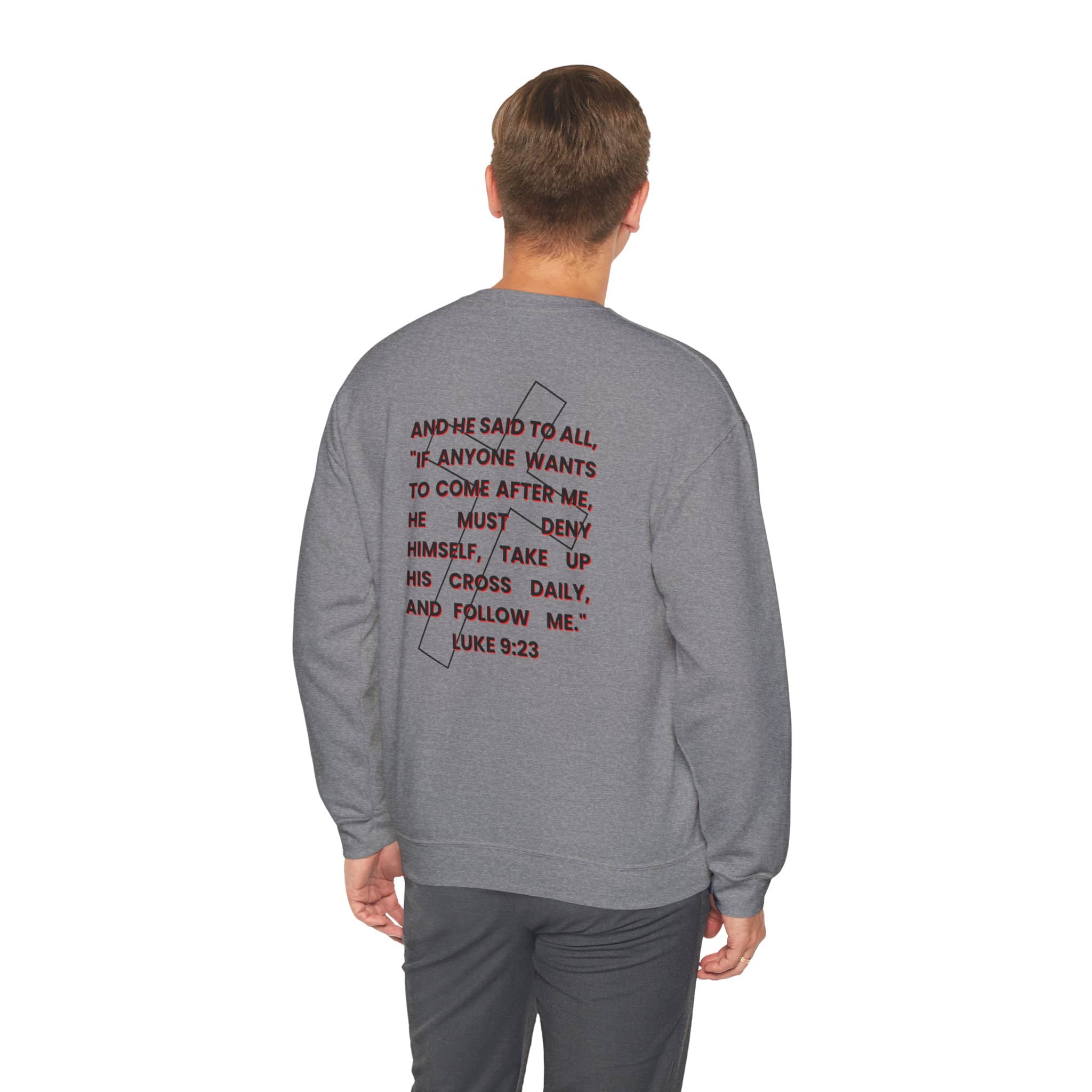 Take Up Your Cross and Follow Jesus Sweatshirt
