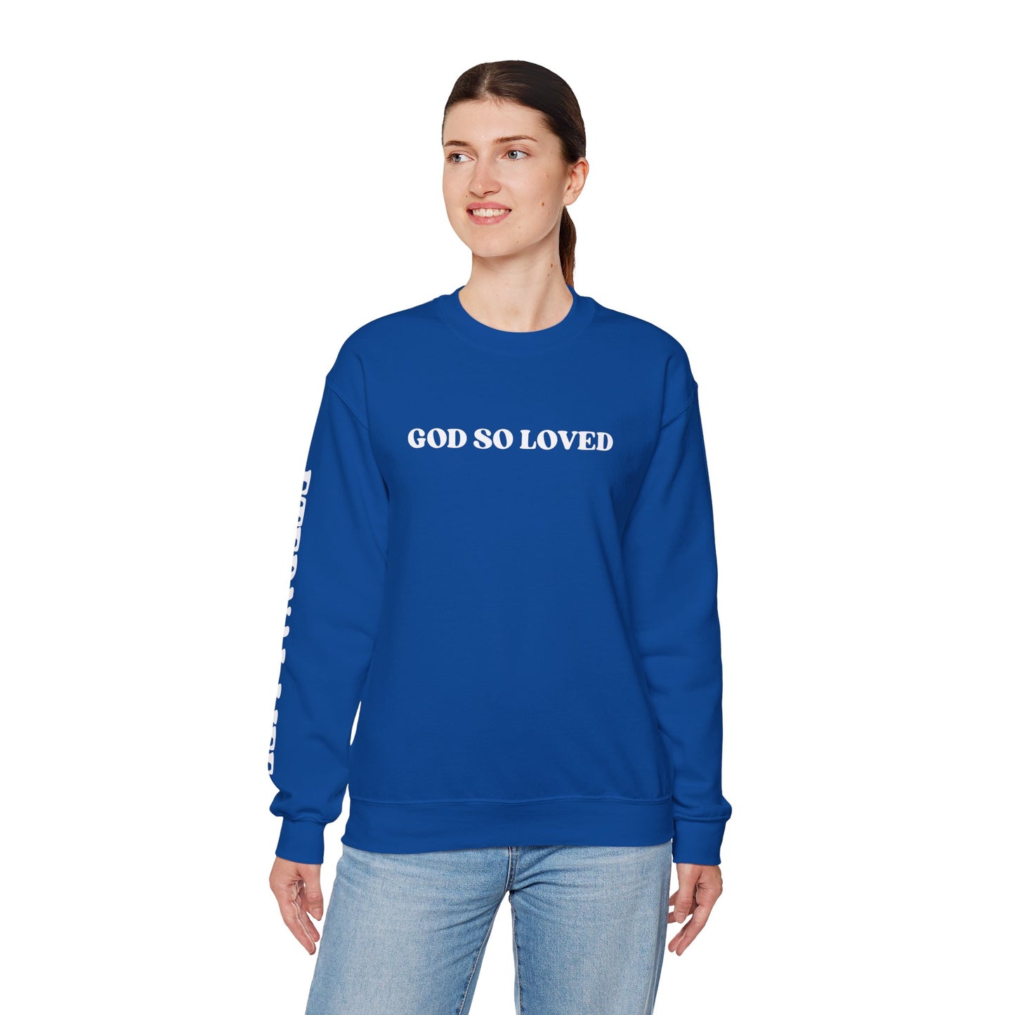 God So Loved - John 3:16 Sweatshirt