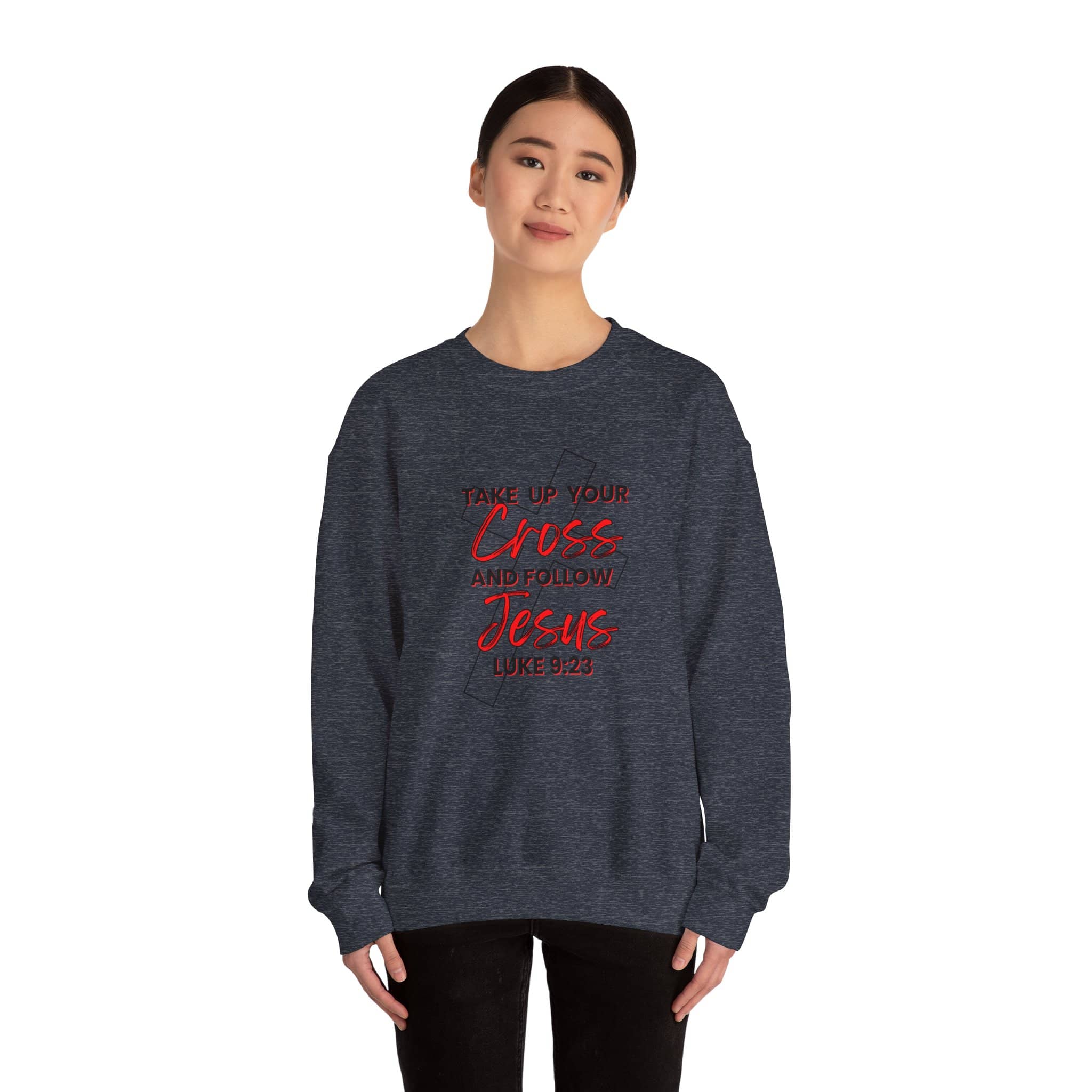 Take Up Your Cross and Follow Jesus Sweatshirt