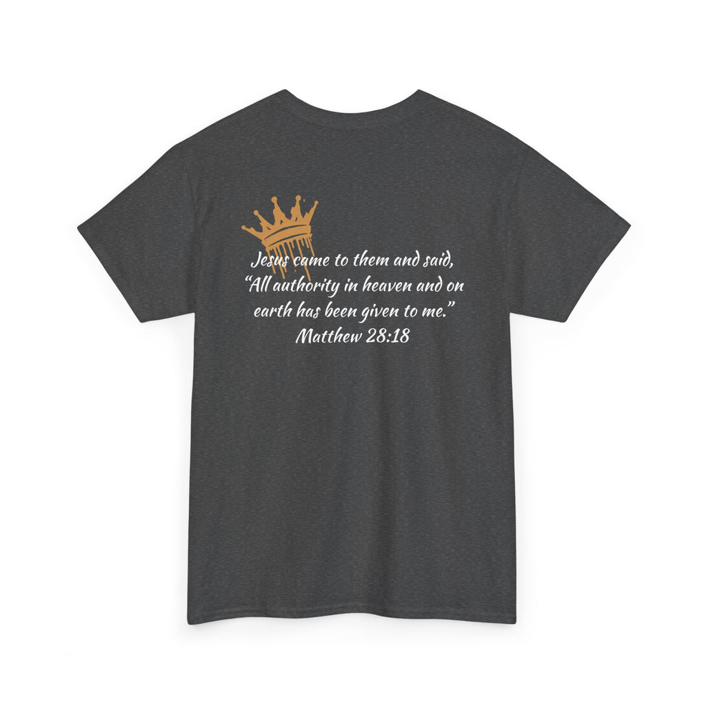 "Christ Our King" Matthew 28:18 Heavy Cotton Shirt