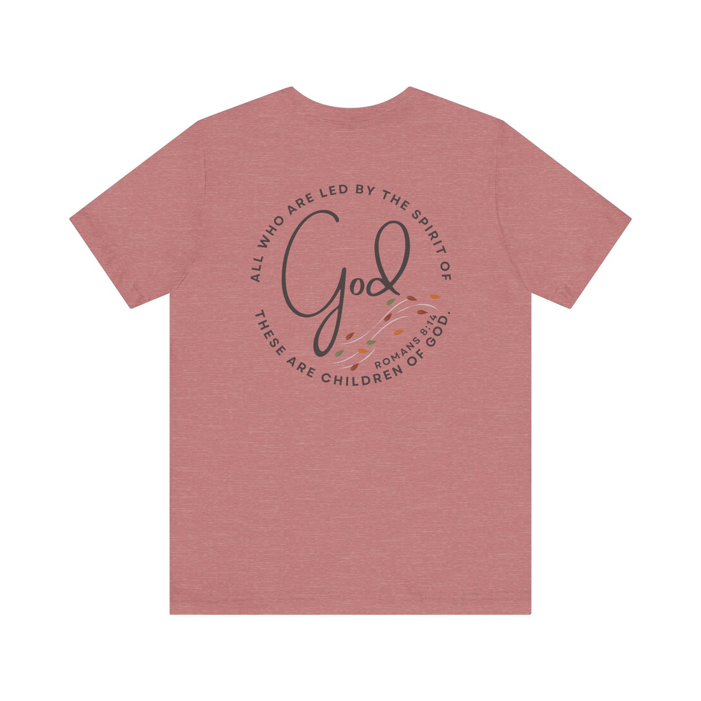 Spirit Lead Me - T-Shirt - Romans 8:14