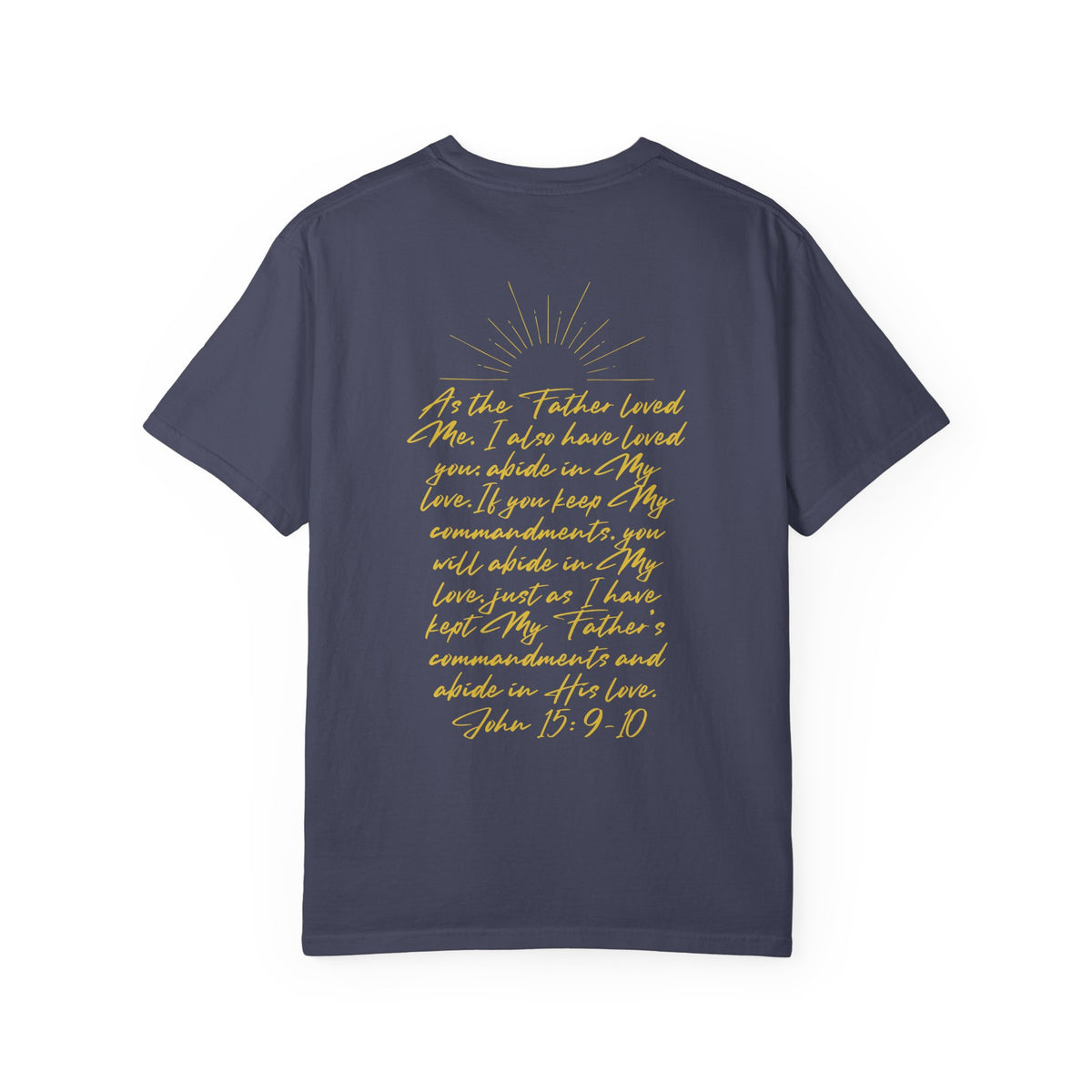 Loved Script T-Shirt — "Loved" Gold Script Tee with Inspirational Scripture Text (John 15:9-10)