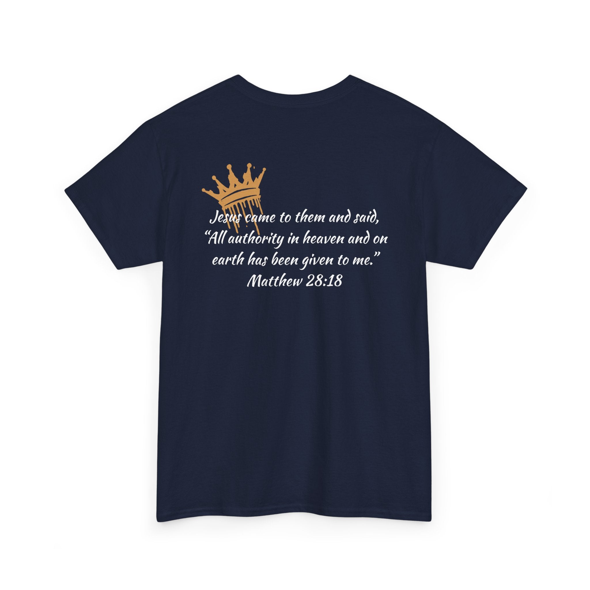 "Christ Our King" Matthew 28:18 Heavy Cotton Shirt