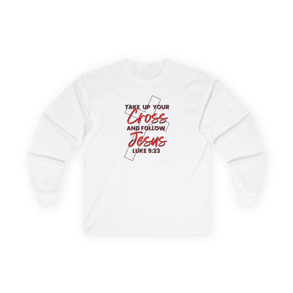 "Take Up Your Cross" Unisex Long Sleeve Tee-Luke 9:23