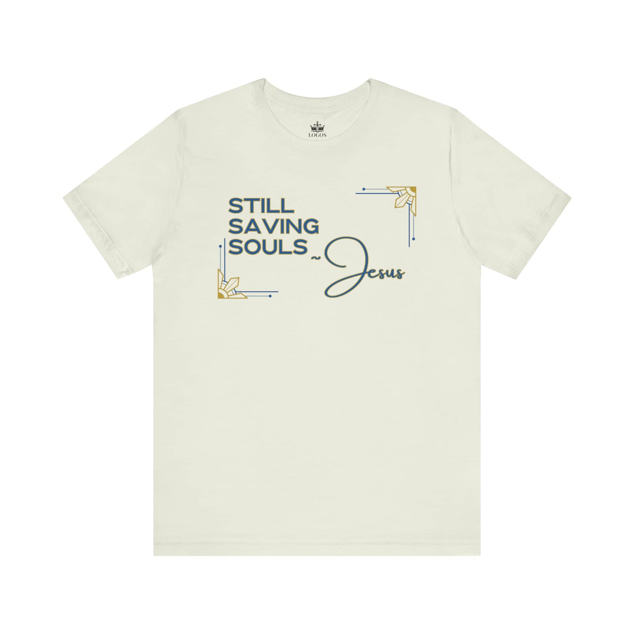 "Still Saving Souls" T-Shirt - Romans 10:9