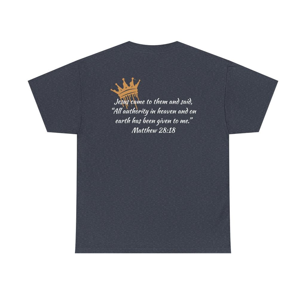 "Christ Our King" Matthew 28:18 Heavy Cotton Shirt