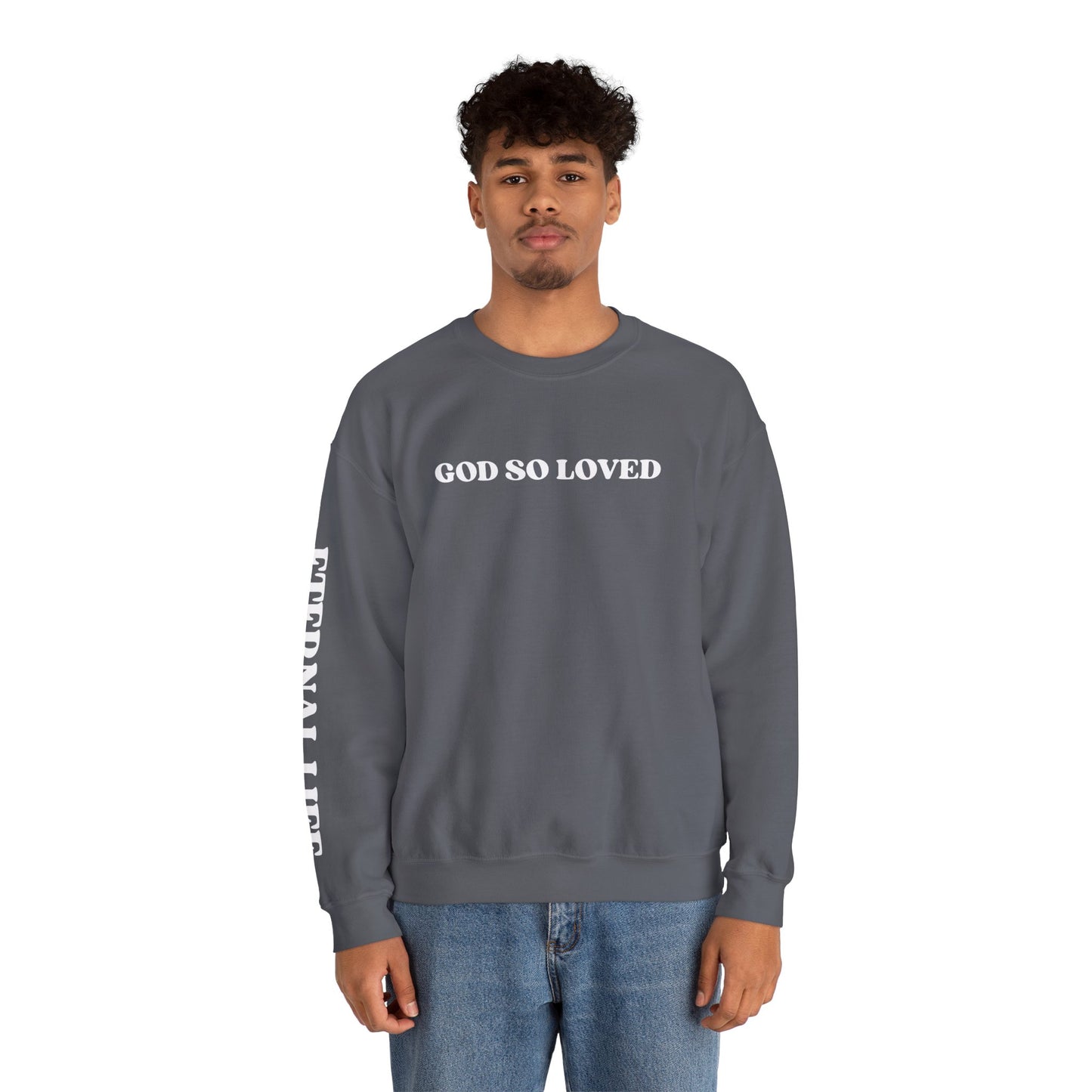 God So Loved - John 3:16 Sweatshirt