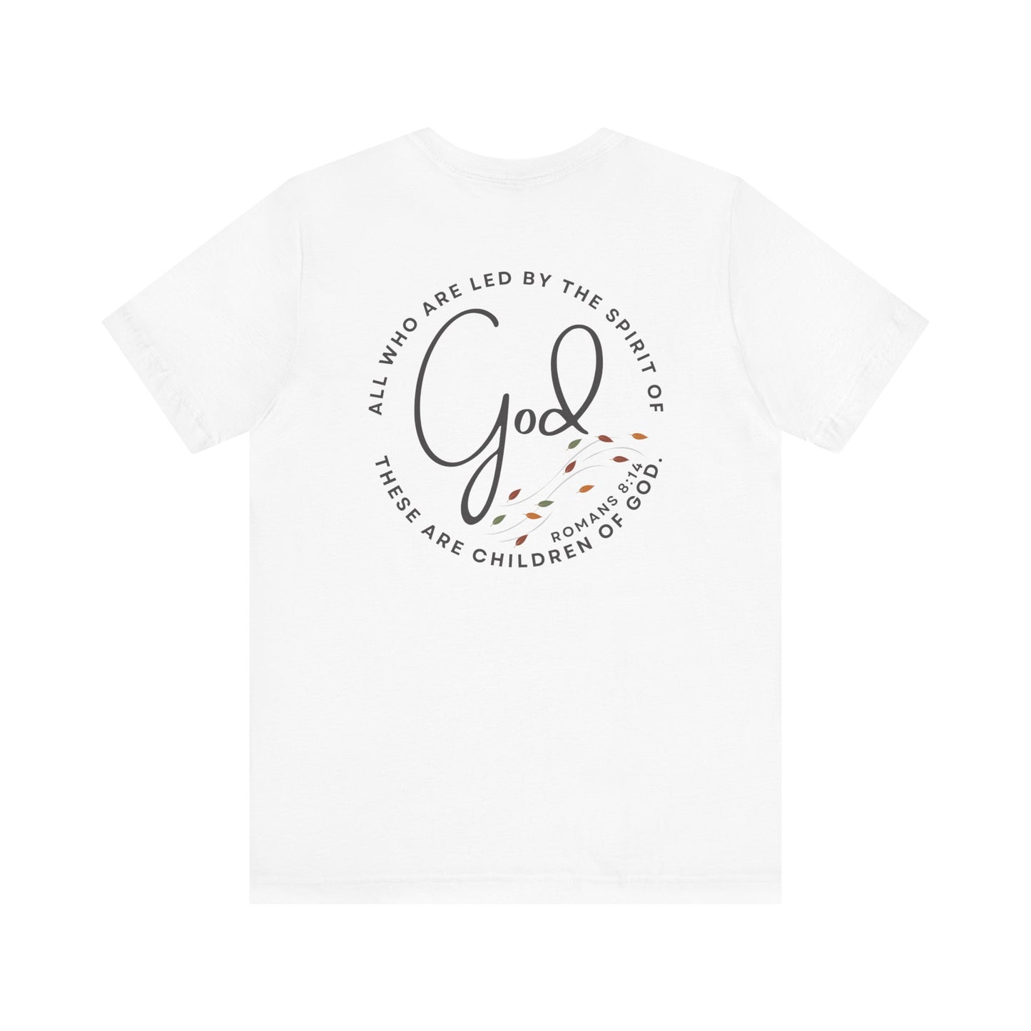 Spirit Lead Me - T-Shirt - Romans 8:14