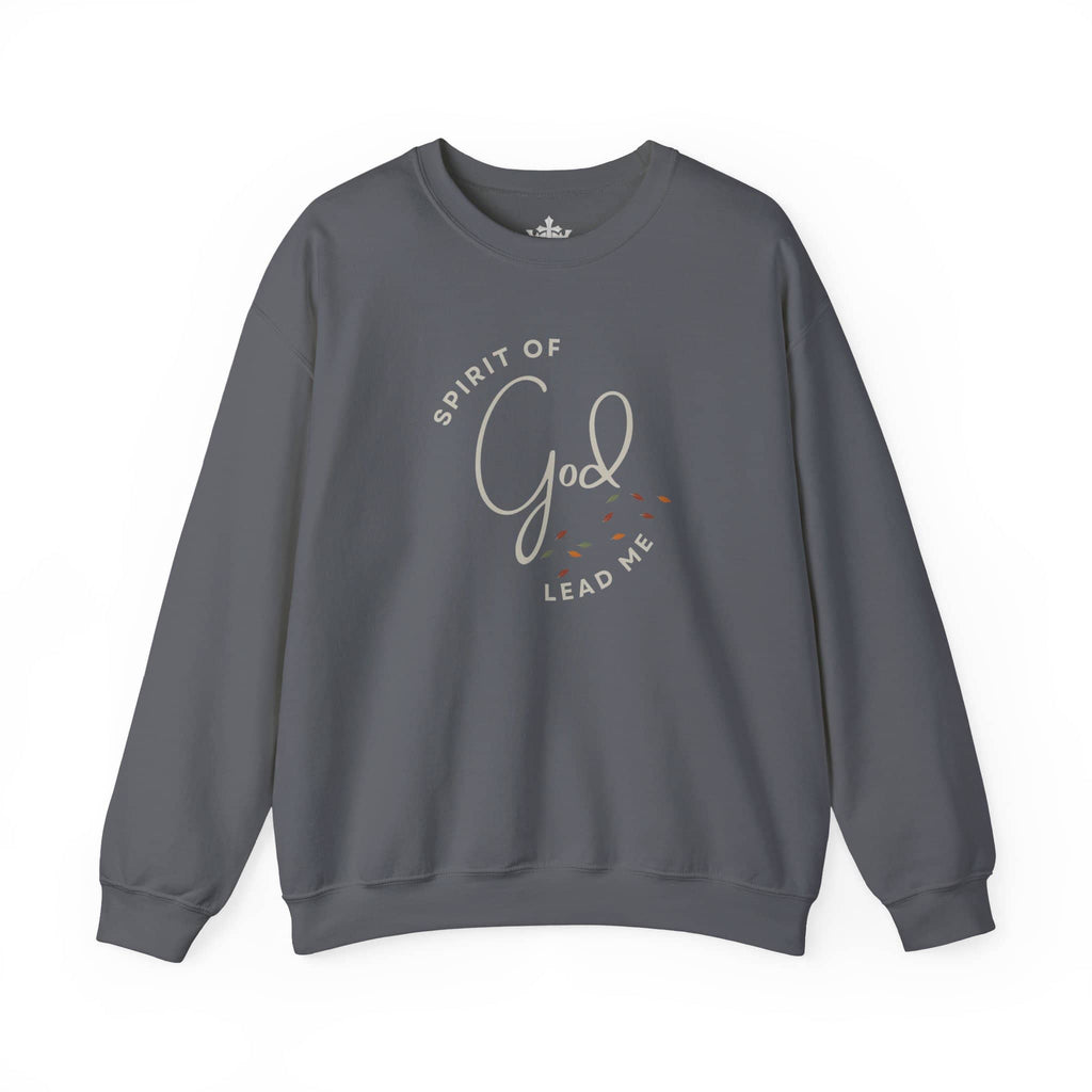 "Spirit Lead Me" Sweatshirt - Dark Fabric Design