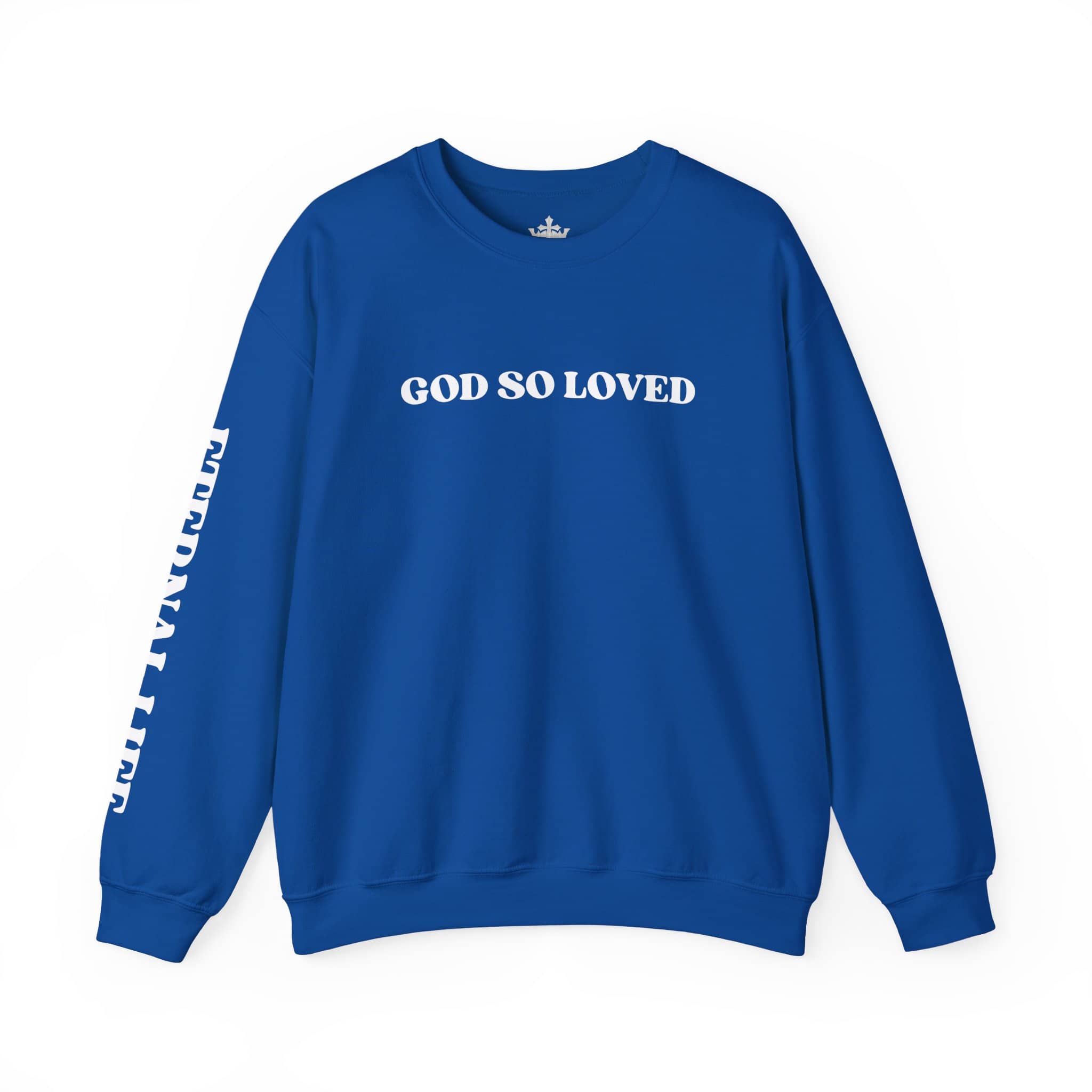 God So Loved - John 3:16 Sweatshirt