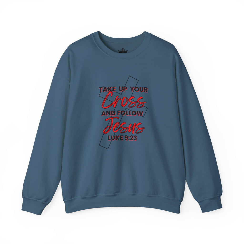 Follow Jesus Sweatshirt in blue featuring Luke 9:23 Take Up Your Cross message front view