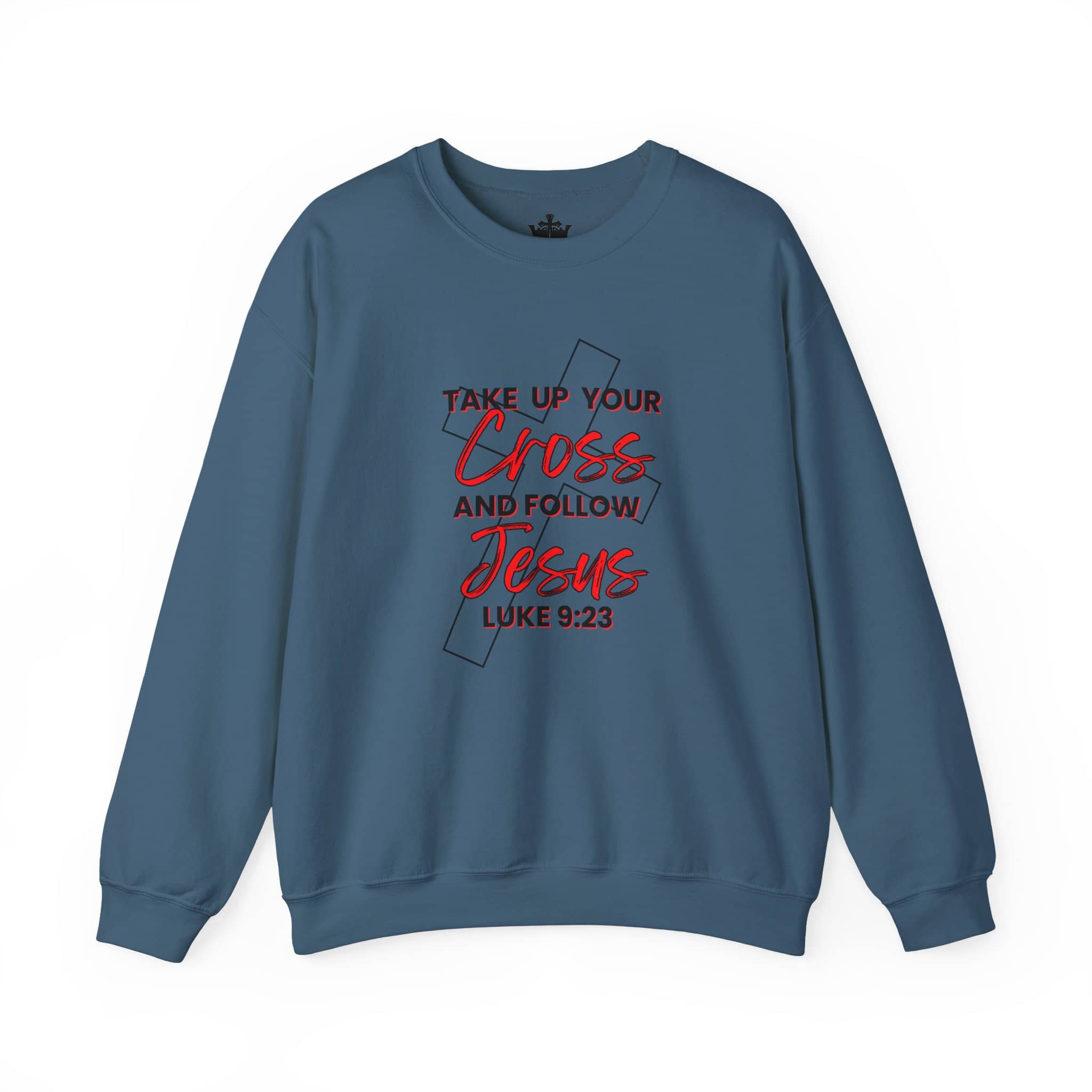 Follow Jesus Sweatshirt in blue featuring Luke 9:23 Take Up Your Cross message front view