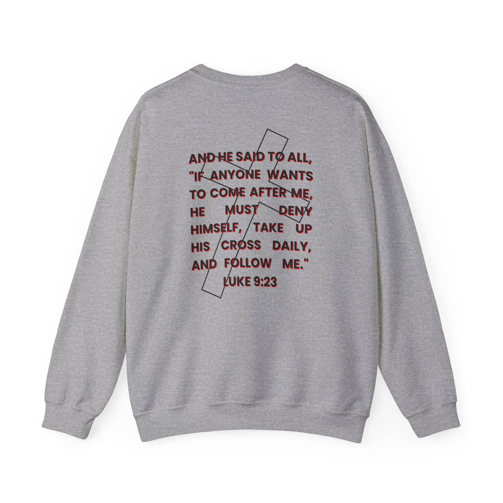 Take Up Your Cross and Follow Jesus Sweatshirt