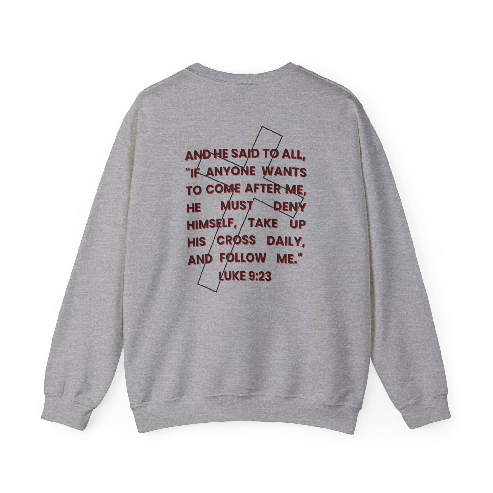 Take Up Your Cross and Follow Jesus Sweatshirt