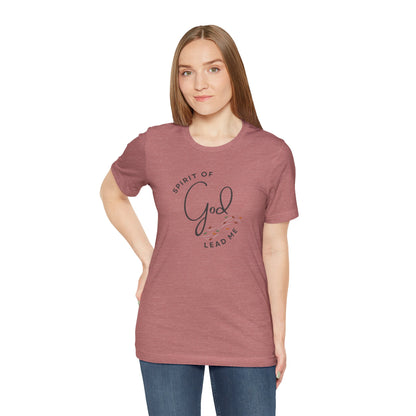 Spirit Lead Me - T-Shirt - Romans 8:14