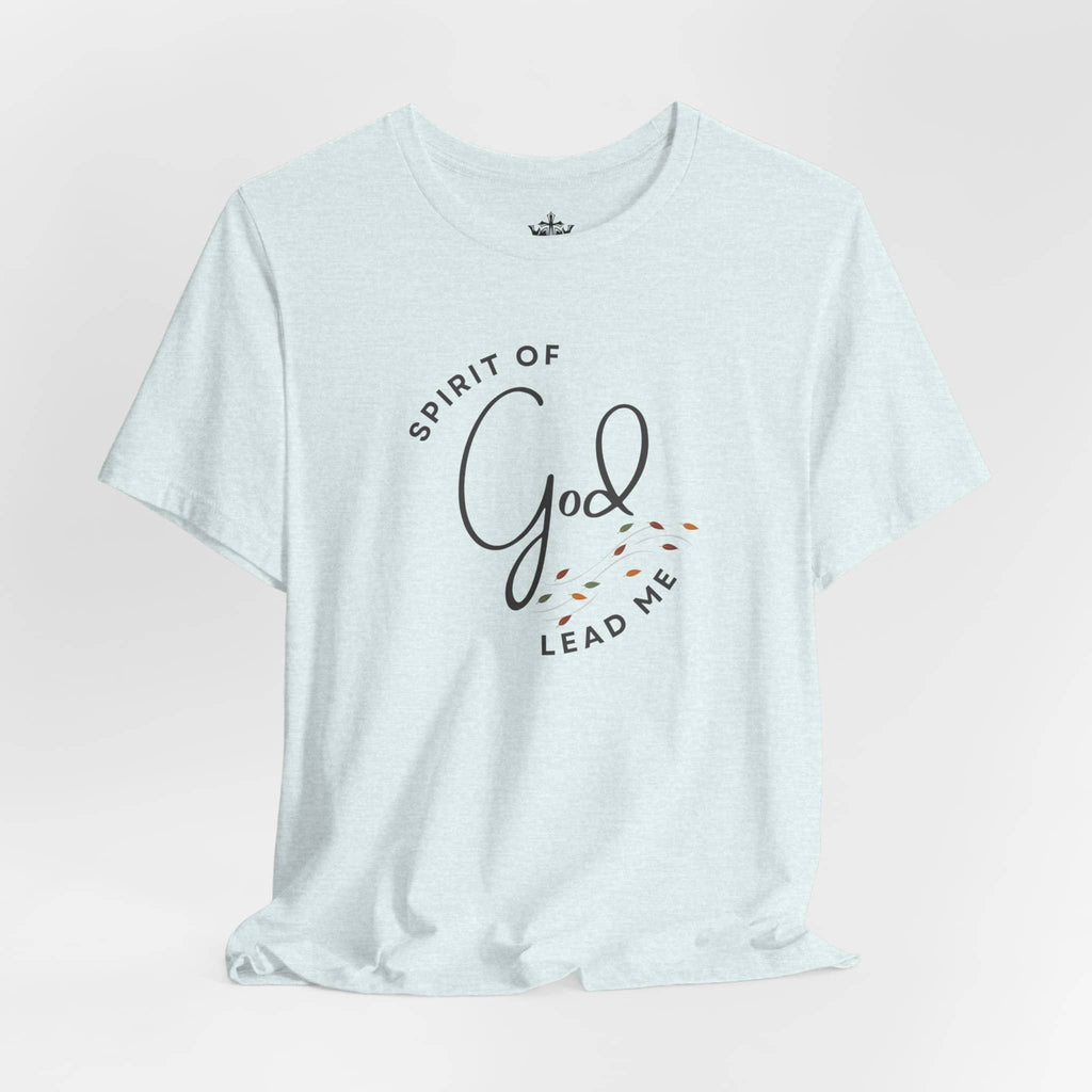 Spirit Lead Me - T-Shirt - Romans 8:14