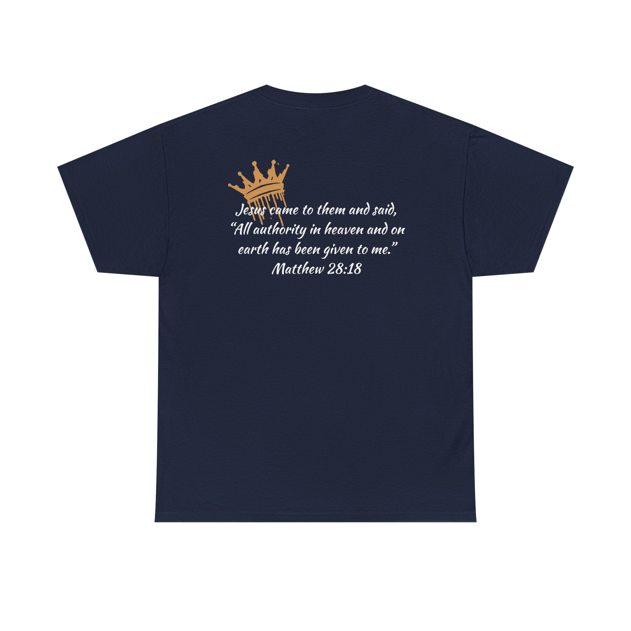 "Christ Our King" Matthew 28:18 Heavy Cotton Shirt