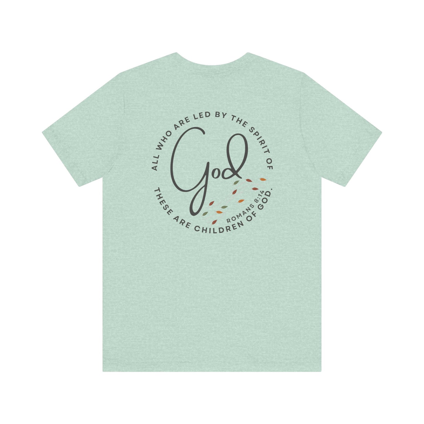 Spirit Lead Me - T-Shirt - Romans 8:14
