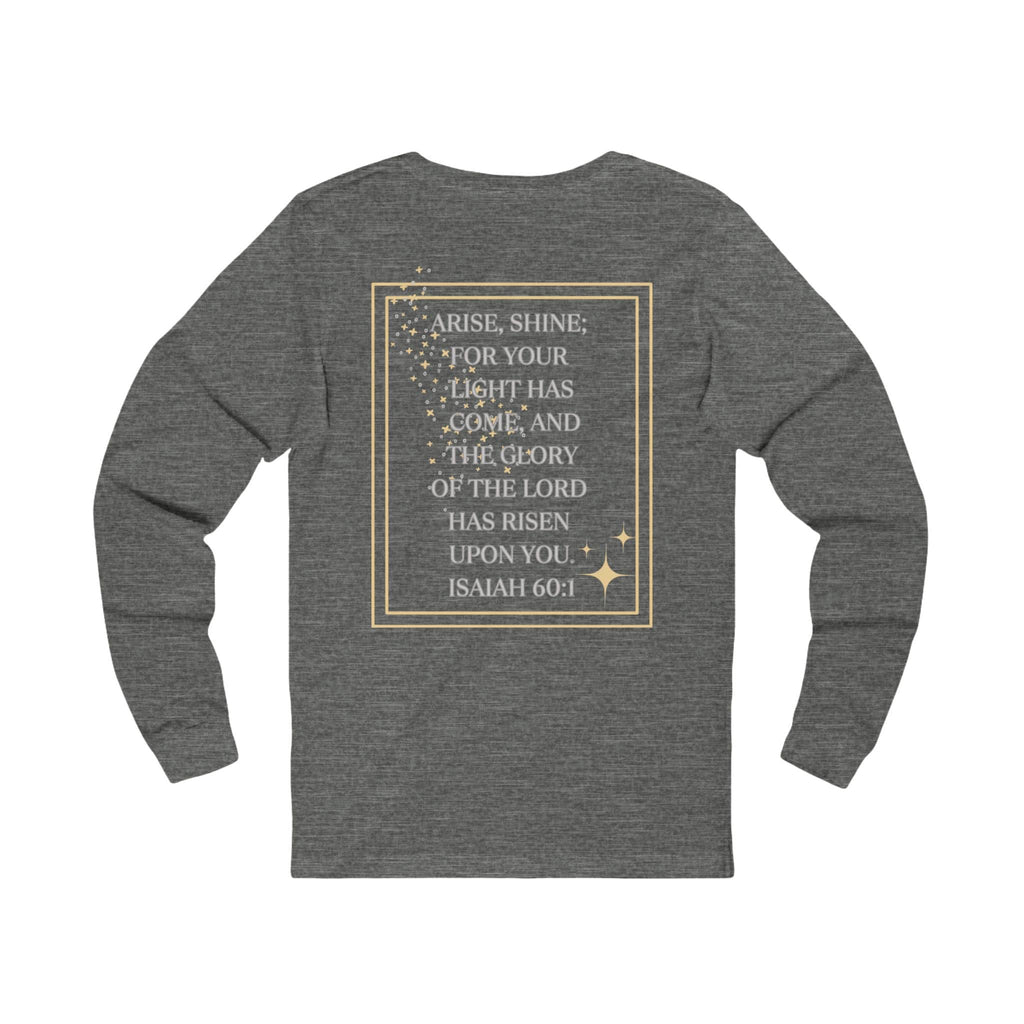 Arise and Shine Christian long sleeve women's shirt with inspirational Isaiah 60:1 text design