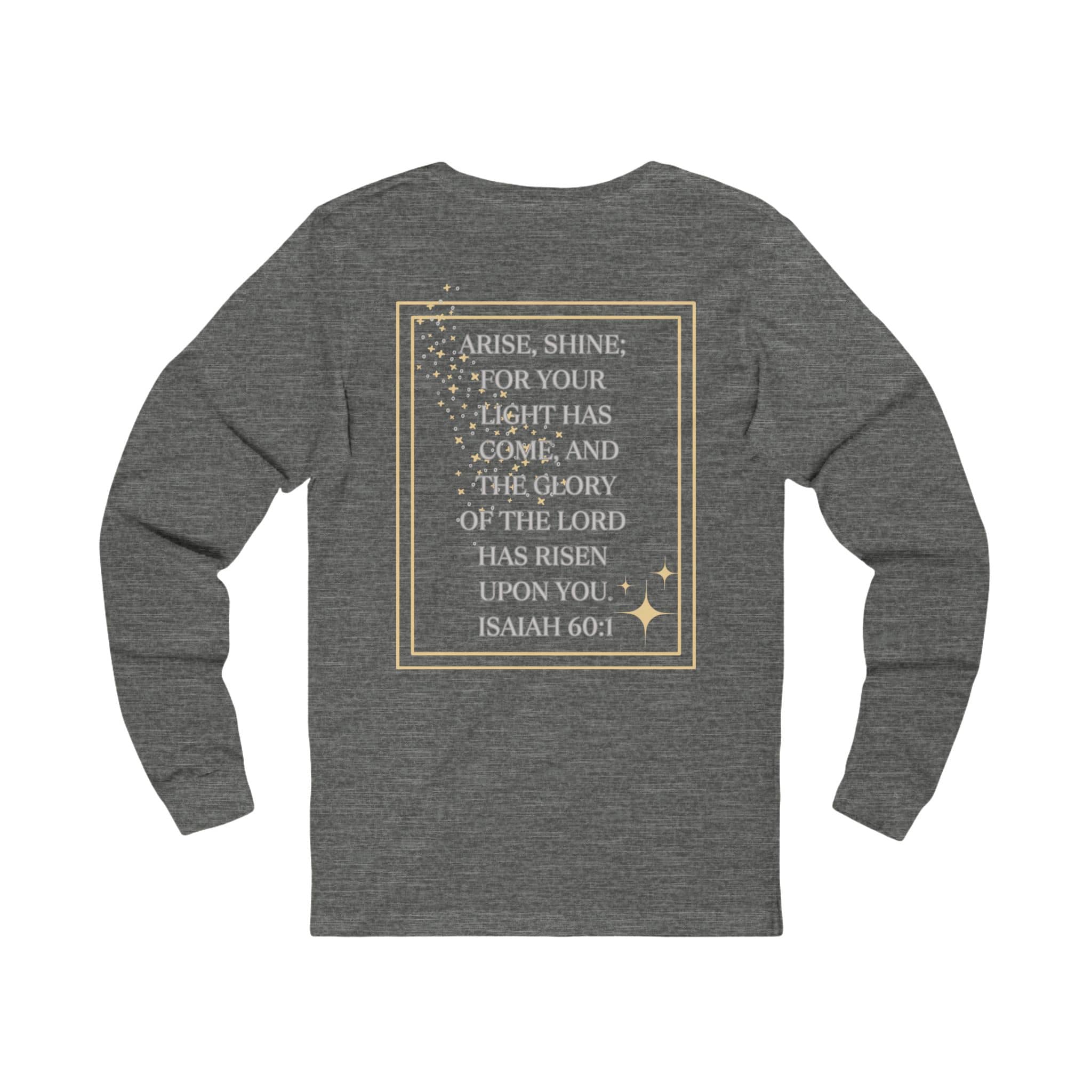 Arise and Shine Christian long sleeve women's shirt with inspirational Isaiah 60:1 text design