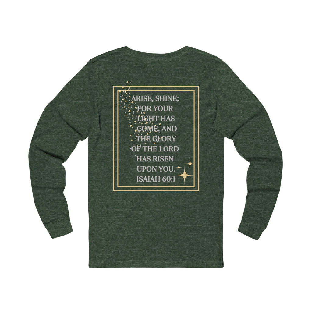 Arise and Shine Christian long sleeve women's shirt in dark green featuring Isaiah 60:1 design