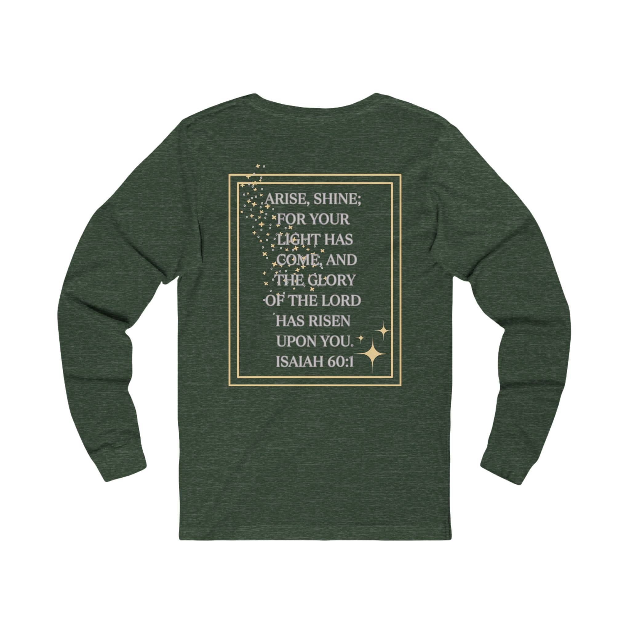 Arise and Shine Christian long sleeve women's shirt in dark green featuring Isaiah 60:1 design