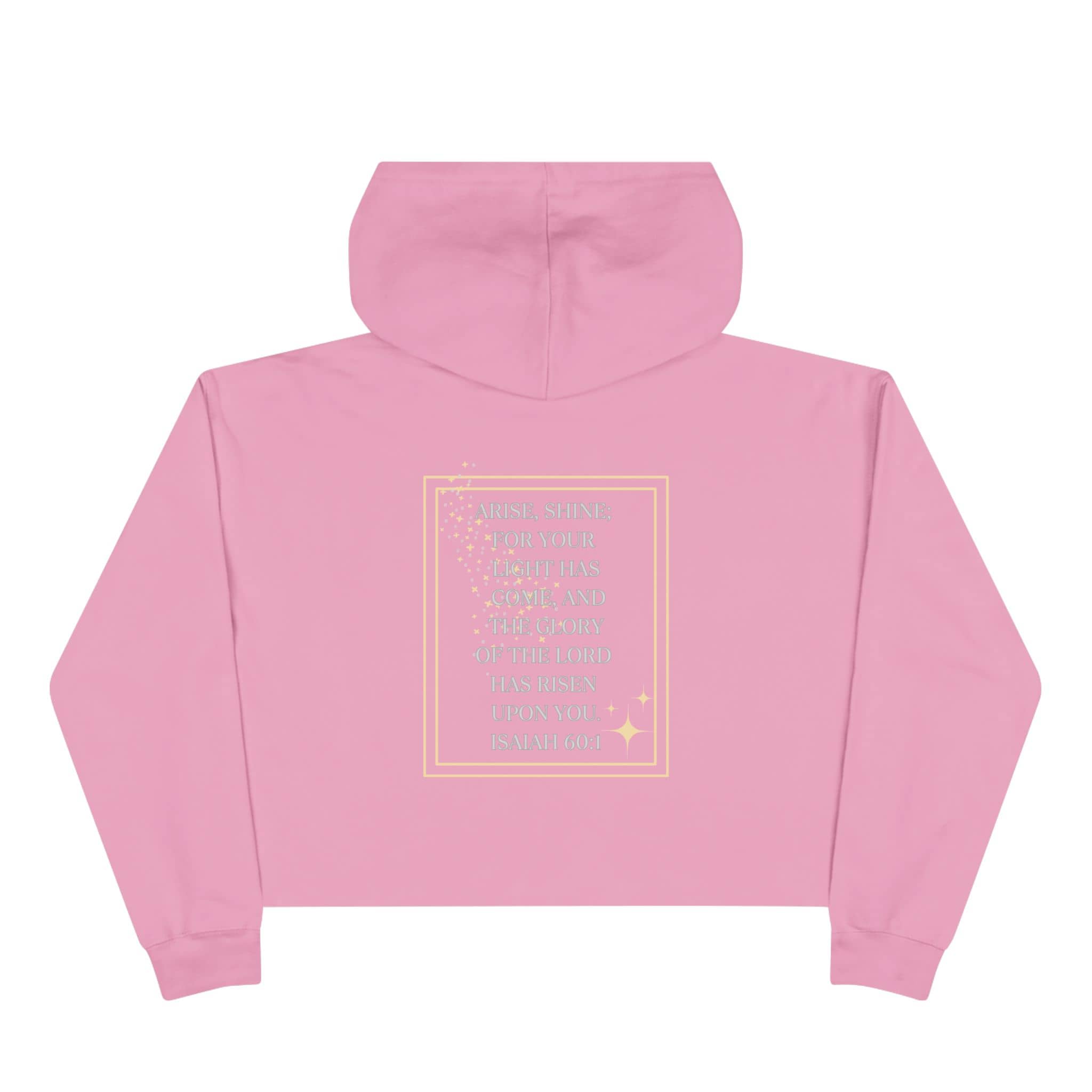Arise & Shine Christian women's crop hoodie in pink with inspirational text design on back