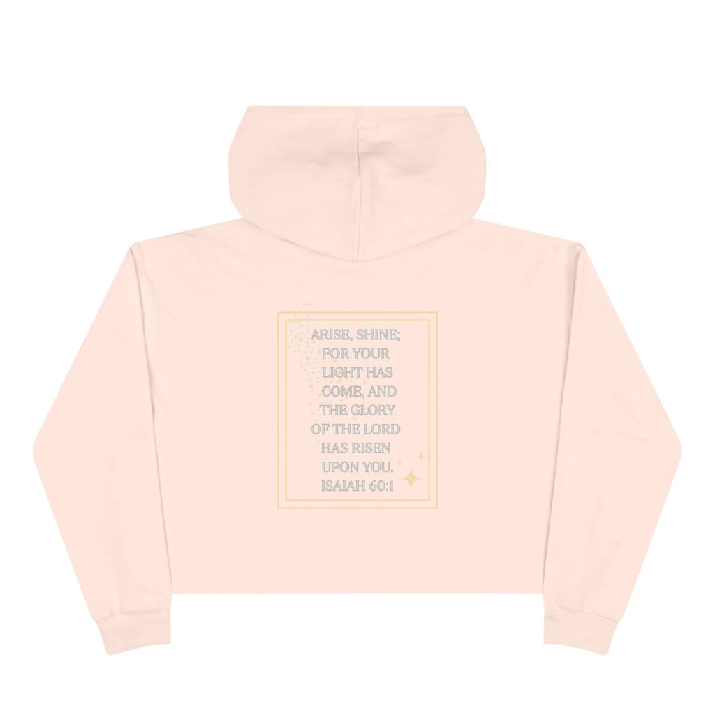 Arise & Shine Christian women's crop hoodie with Isaiah 60:1 printed on the back