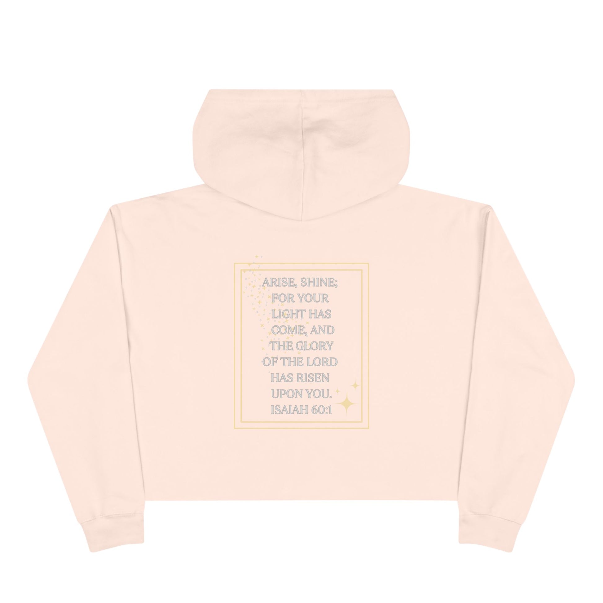 Arise & Shine Christian women's crop hoodie with Isaiah 60:1 printed on the back