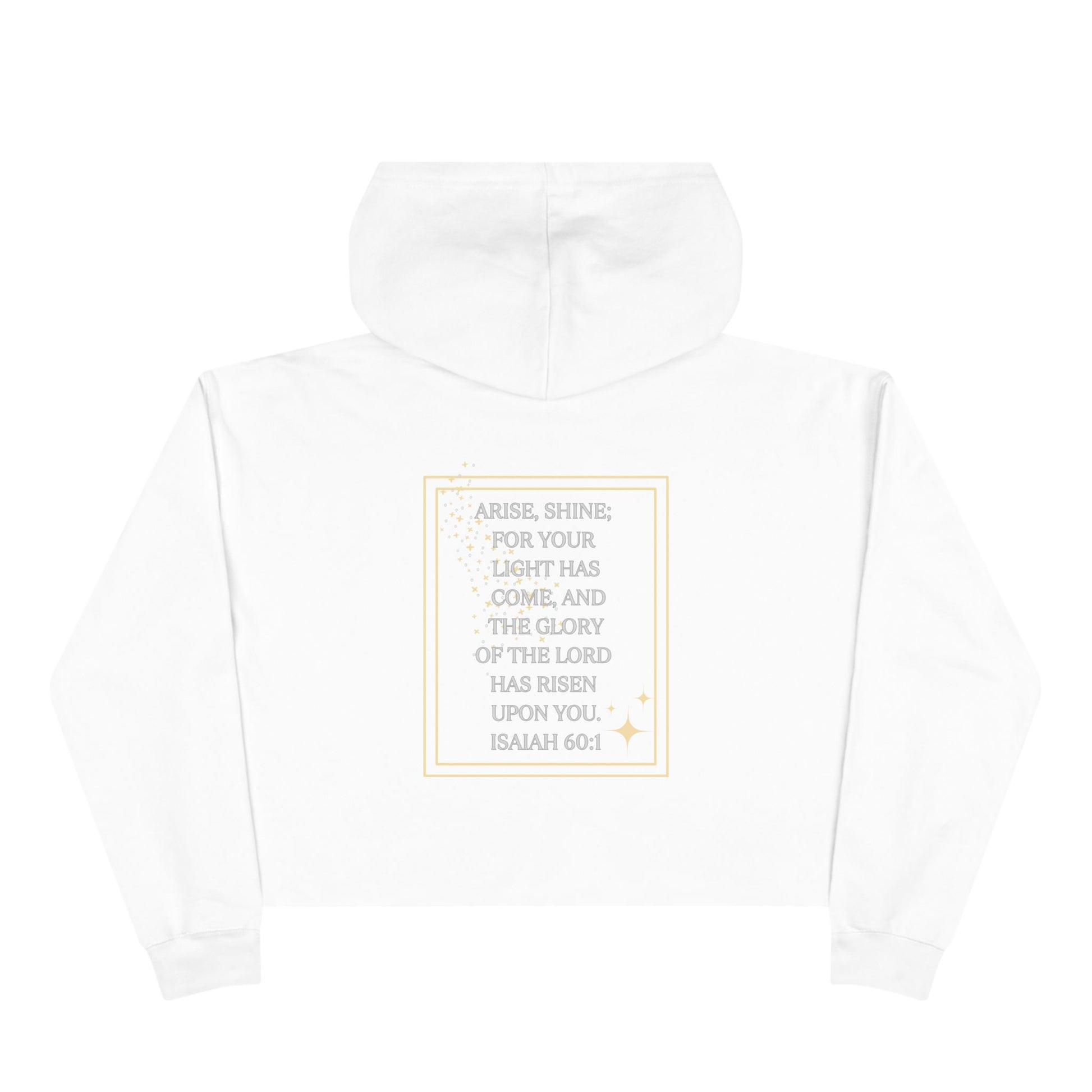 Arise & Shine Christian women's crop hoodie in white featuring inspirational quote from Isaiah 60:1
