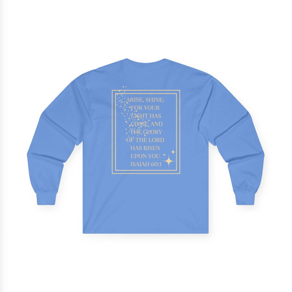 Arise and Shine Scripture design women's long sleeve shirt in blue featuring Isaiah 60:1