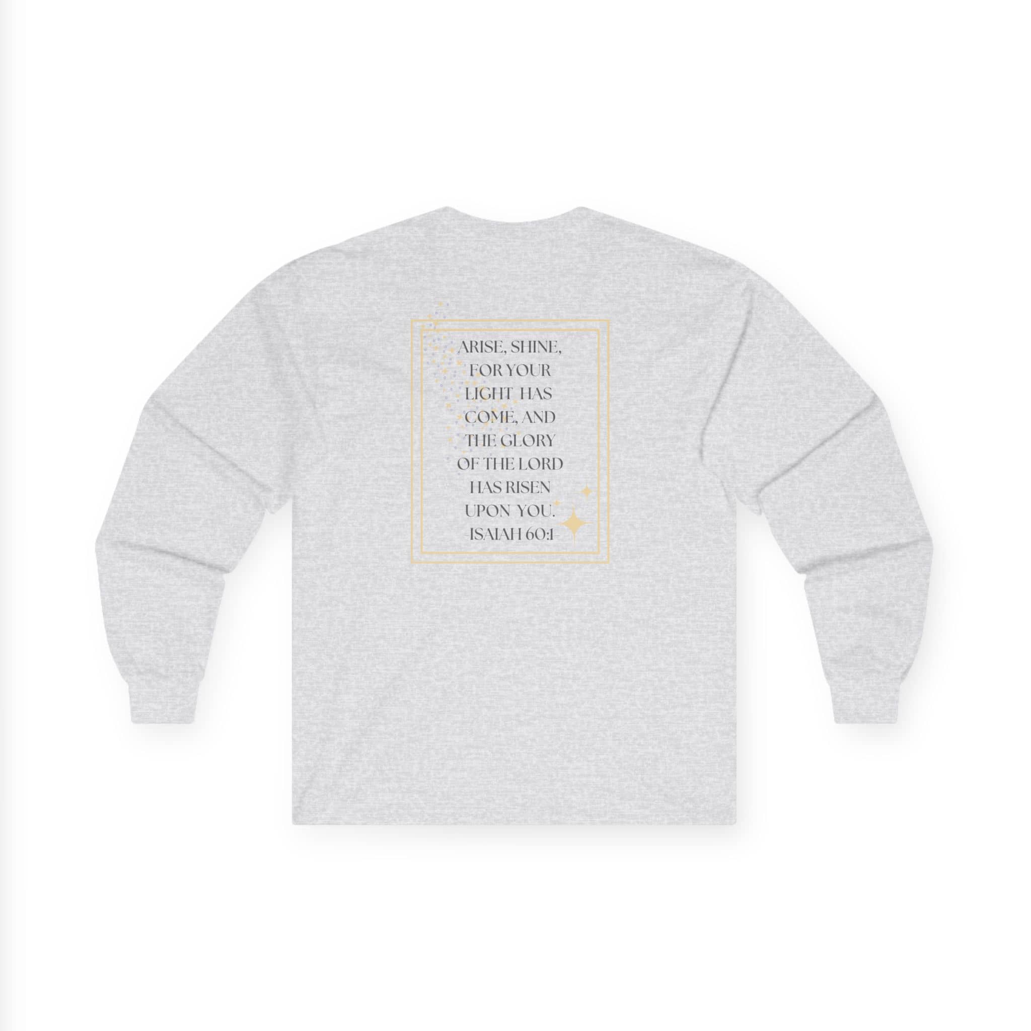 Arise and Shine Scripture design women's long sleeve shirt in light gray with inspirational text on the back