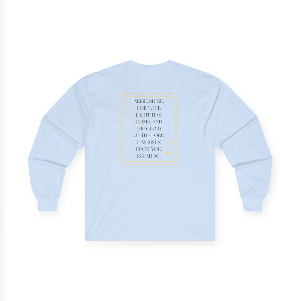 Arise and Shine Scripture design women's long sleeve shirt in light blue with inspirational text